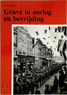 Grave in oorlog en bevrijding - Th.N. Hamers (ISBN 9789072795021)