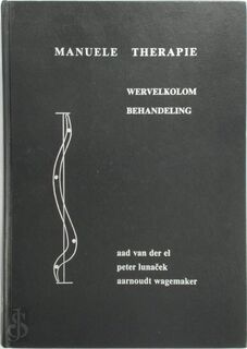 Manuele therapie - Wervelkolom behandeling - Aad van der El, Peter Lunacek, Aarnoudt Wagemaker (ISBN 9789080032828)
