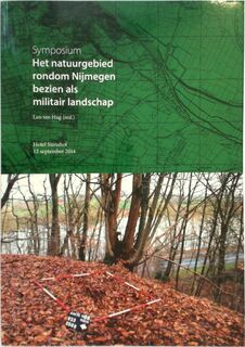 Het natuurgebied rondom Nijmegen bezien als militair landschap - [Red.] Leo ten Hag (ISBN 9789090292595)