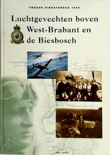 Luchtgevecht boven West-Brabant en de Biesbosch - J. Jolie (ISBN 9789076254173)