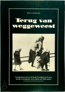 Terug van weggeweest - Johan van Gelder (ISBN 9789080146518)