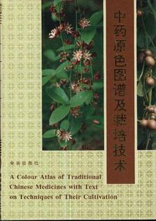 A colour atlas of traditional Chinese medicines, with text on techniques of their cultivation - Fenxun Xie, Tingsong Hu (ISBN 9787800228544)