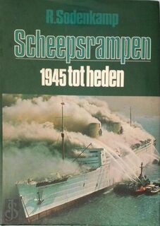 Scheepsrampen - 1945 tot heden - R. Sodenkamp (ISBN 9789022819203)