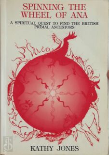 Spinning the Wheel of Ana - Kathy Jones (ISBN 9781872983028)