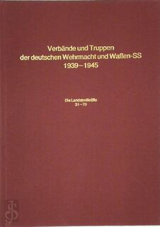 Verbände und Truppen der deutschen Wehrmacht und Waffen-SS im Zweiten Weltkrieg 1939 - 1945 Fünfte Band: Die Landstreitkräfte 31-70 - Georg Tessin