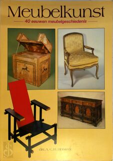 Meubelkunst, 40 eeuwen meubelgeschiedenis - A. C. H. Hofstede (ISBN 9789060290583)
