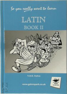 So You Really Want to Learn Latin - Book II - N.R.R. Oulton (ISBN 9781902984018)