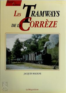 Les tramways de la Corrèze - Jacques Maligne (ISBN 9782906984141)