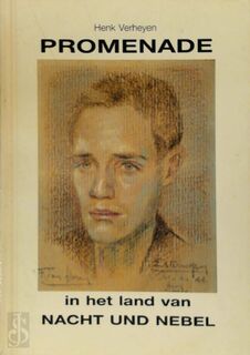 Promenade in het land van NACHT UND NEBEL - Henk Verheyen