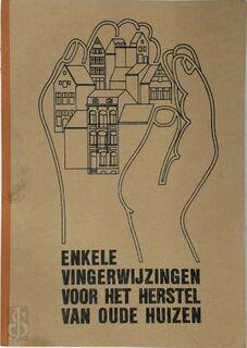 Enkele vingerwijzingen voor het herstel van oude huizen - A. Stubbe, H.B. Cools