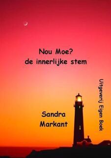 Nou Moe? - Sandra Markant (ISBN 9789077751145)