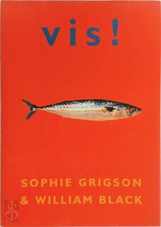 Vis ! - S. Grigson, W. Black (ISBN 9789055016174)