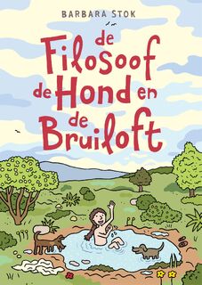 De filosoof, de hond en de bruiloft - Barbara Stok (ISBN 9789038803616)