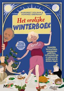 Het vrolijke winterboek - Gruwelijke kerstverhalen, aangrijpende gedichten, ontroerende tips en opbeurende preken voor de donkere dagen - Paul Haenen, Margreet Dolman, Dominee Gremdaat (ISBN 9789029094764)