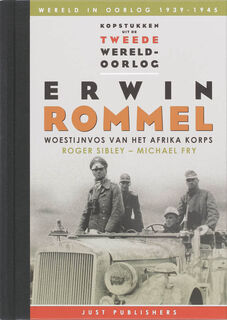 Erwin Rommel - Roger Sibley, Michael Fry (ISBN 9789077895061)