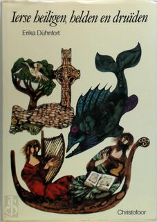 Ierse heiligen, helden en druïden - Erika Dühnfort (ISBN 9789062382323)