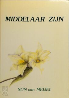 Middelaar zijn - S. van Meijel (ISBN 9789063253981)