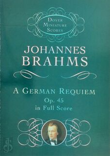 A German Requiem, Op. 45, in Full Score - Johannes Brahms (ISBN 9780486408644)