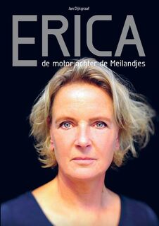 Erica: de motor achter de Meilandjes - Jan Dijkgraaf (ISBN 9789083096636)
