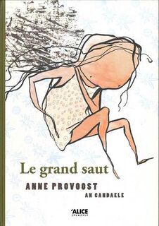 Le grand saut - Anne Provoost (ISBN 9782874263200)