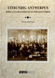 Uitbundig Antwerpen - Frans Lauwers (ISBN 9789612232634)