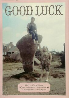 Good Luck - Christine Otten, Erik Kessels (ISBN 9789059651289)