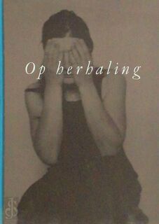 Op Herhaling - H.J.A. Hofland, J.T. Fokkema, Anna Woltz (ISBN 9789090206660)