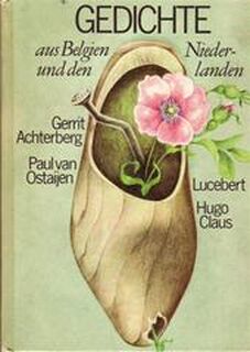 Gedichte aus Belgien und den Niederlanden - Paul Van Ostaijen, Hugo Claus, Lucebert, Gerrit Achterberg