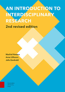 An Introduction to Interdisciplinary Research - Machiel Keestra, Anne Uilhoorn, Jelle Zandveld (ISBN 9789463724692)