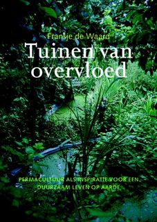 Tuinen van overvloed - Fransje de Waard (ISBN 9789062245086)
