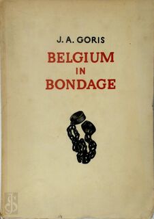 Belgium in Bondage - Jan-Albert Goris, Marnix Gijsen