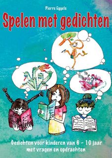 Spelen met gedichten - Pierre Eggels (ISBN 9789088400865)