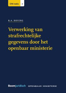Verwerking van strafrechtelijke gegevens door het openbaar ministerie - R.A. Hoving (ISBN 9789051892031)