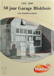 50 jaar Garage Blokhuis - W. de Graaf (ISBN 9789070708269)