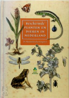 Beschermde planten en dieren in Nederland - Tom van Ewijk (ISBN 9789021525341)