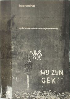 Wij zijn gek - Bas Roodnat (ISBN 9789060051382)