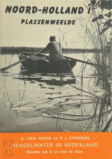 Noord-Holland I: Plassenweelde - A. van Onck, Paul J. Steegers