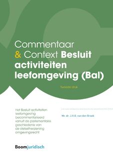 Besluit activiteiten leefomgeving (Bal) - J.H.G. van den Broek (ISBN 9789400111929)