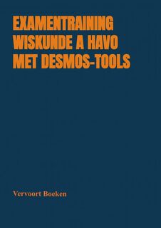 Examentraining Wiskunde A HAVO met Desmos-tools - Jos Vervoort (ISBN 9789464658507)