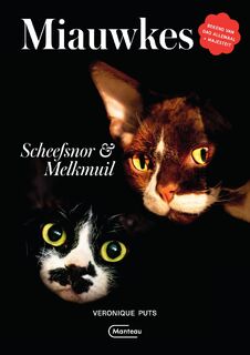 Miauwkes. Scheefsnor & Melkmuil - Veronique Puts (ISBN 9789022340769)