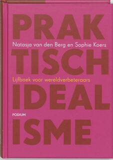Praktisch Idealisme - N. van den Berg, Amp, S. Koers (ISBN 9789057590207)