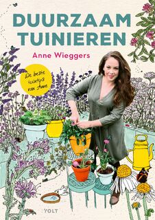 Duurzaam tuinieren - Anne Wieggers (ISBN 9789021420554)