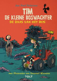 Tim de kleine boswachter: De baas van het bos - Jan Paul Schutten, Tim Hogenbosch (ISBN 9789021426983)