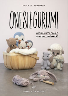 Onesiegurumi - Sascha Blase-Van Wagtendonk (ISBN 9789043923002)