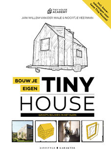 Bouw je eigen Tiny House - Jan-Willem van der Male, Noortje Veerman (ISBN 9789045218939)