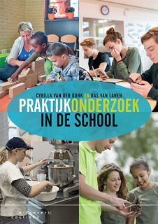 Praktijkonderzoek in de school - Cyrilla van der Donk, Bas van Lanen (ISBN 9789046907320)