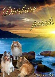 Dierbare parels - Nelly Van Dijk (ISBN 9789403691787)