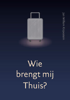 Wie brengt mij thuis? - Jan Willem Kirpestein (ISBN 9789493288737)