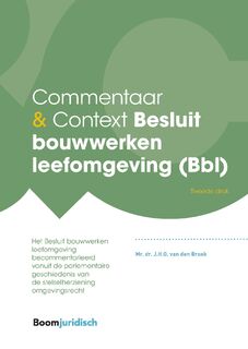 Besluit bouwwerken leefomgeving (Bbl) - J.H.G. van den Broek (ISBN 9789400111936)