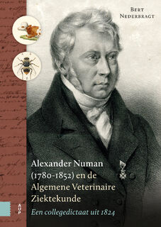 Alexander Numan (1780-1852) en de Algemene Veterinaire Ziektekunde - Bert Nederbragt (ISBN 9789463721998)